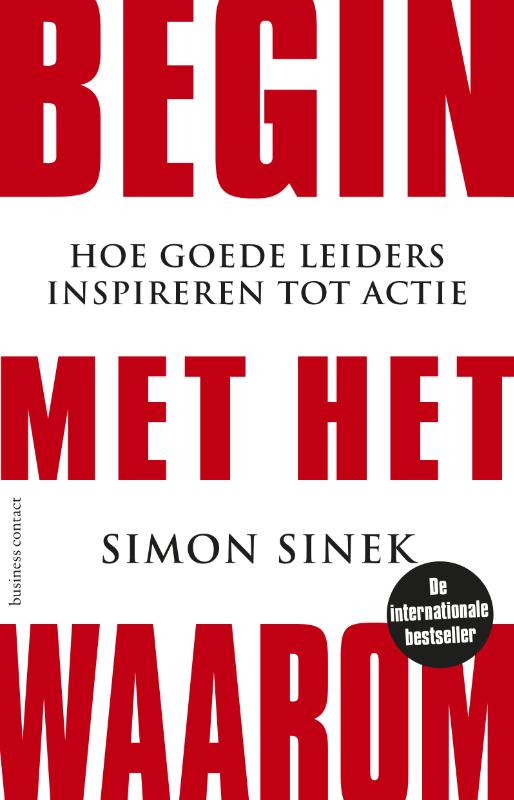 met het waarom: hoe leiders tot actie - Simon Sinek - Savannah