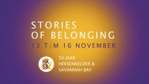 Stories of Belonging - 13 t/m 16 november. Jubileum ter ere van 50 jaar Heksenkelder & Boekwinkel Savannah Bay