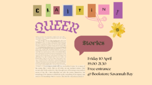 Website banner for the event 'Crafting Queer Stories' on april 10th 2026 at Bookstore Savannah Bay, Utrecht